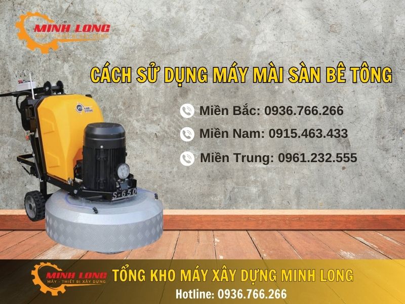 Hướng dẫn cách sử dụng máy mài sàn bê tông đúng kỹ thuật