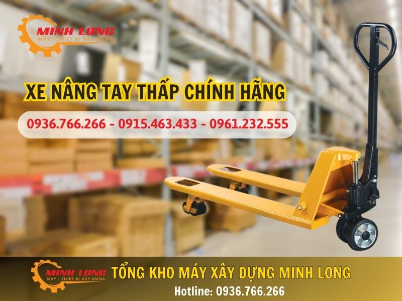 Lựa chọn địa chỉ mua xe nâng tay thấp chất lượng